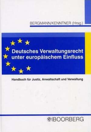 Deutsches Verwaltungsrecht unter europäischem Einfluss de Jan Bergmann