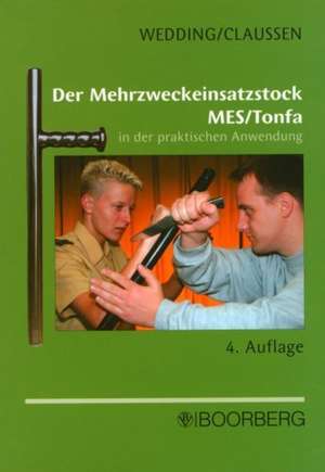 Der Mehrzweckeinsatzstock MES / Tonfa in der praktischen Anwendung de Jürgen Wedding