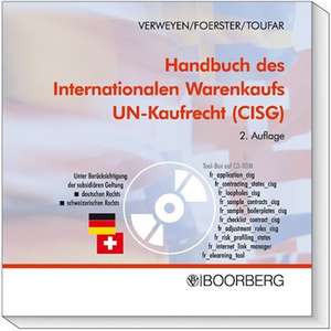 Handbuch des internationalen Warenkaufs - UN-Kaufrecht (CISG) de Urs Verweyen