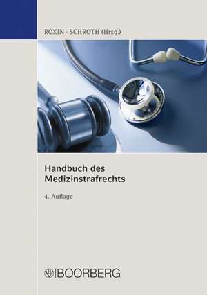 Handbuch des Medizinstrafrechts de Claus Roxin