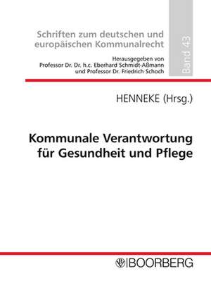 Kommunale Verantwortung für Gesundheit und Pflege de Hans-Günter Henneke