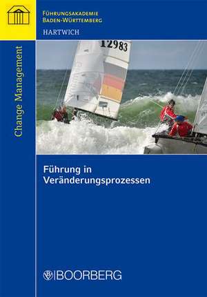 Hartwich, E: Führung in Veränderungsprozessen