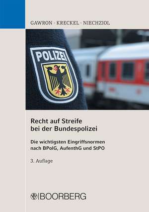 Recht auf Streife bei der Bundespolizei de Sylwester Gawron