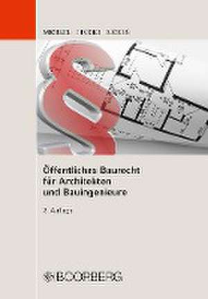 Öffentliches Baurecht für Architekten und Bauingenieure de Jörg Menzel