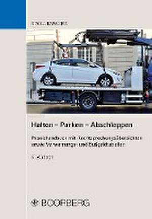 Halten - Parken - Abschleppen de Bernd Huppertz