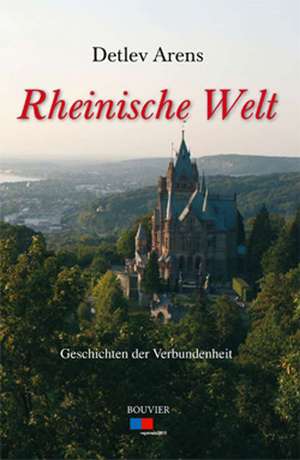 Rheinische Welt de Detlev Arens