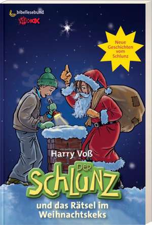 Der Schlunz und das Rätsel im Weihnachtskeks de Harry Voß