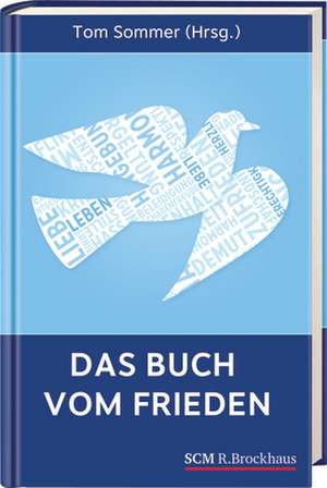 Das Buch vom Frieden de Tom Sommer