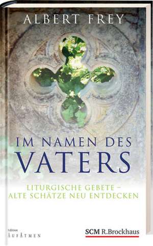 Im Namen des Vaters de Albert Frey