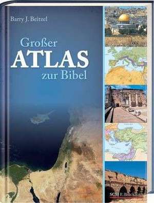 Großer Atlas zur Bibel de Barry J. Beitzel