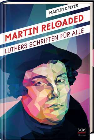 Martin Reloaded de Martin Dreyer