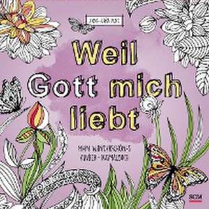 Weil Gott mich liebt! de Anne-Lara Kunz