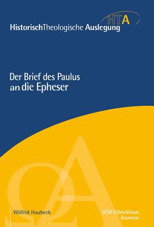 Der Brief des Paulus an die Epheser de Wilfrid Haubeck