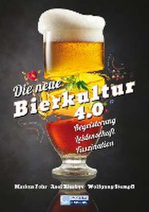 Die neue Bierkultur 4.0 de Markus Fohr