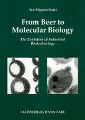 From Beer to Molecular Biology de Tor M Enari