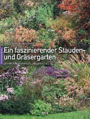 Ein faszinierender Stauden- und Gräsergarten de Hermann Gröne