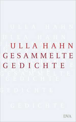 Gesammelte Gedichte de Ulla Hahn