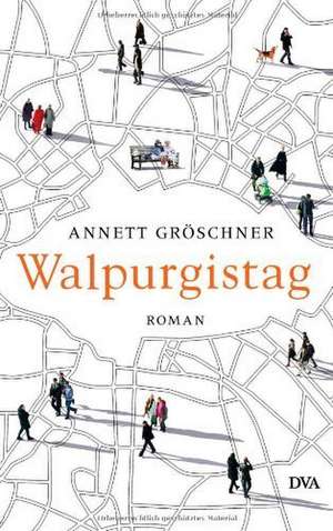 Walpurgistag de Annett Gröschner