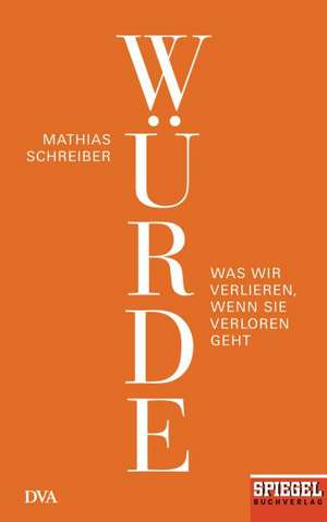 Würde de Mathias Schreiber