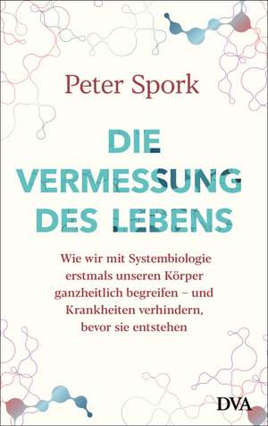 Die Vermessung des Lebens de Peter Spork