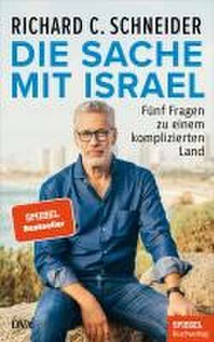 Die Sache mit Israel de Richard C. Schneider