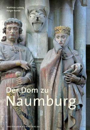 Der Dom zu Naumburg de Matthias Ludwig