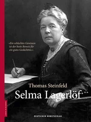 Selma Lagerlöf de Thomas Steinfeld