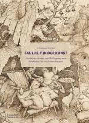 Faulheit in der Kunst – Studien zu Acedia und Müβiggang vom Mittelalter bis zur Frühen Neuzeit de Johannes Hartau