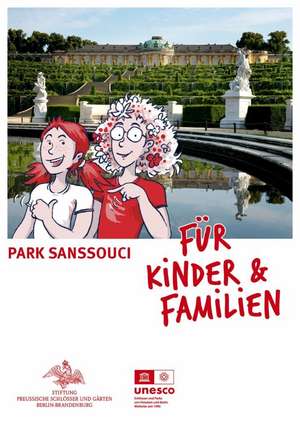 Park Sanssouci für Kinder & Familien de Dorothee Hohenthal