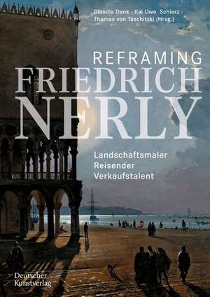 Reframing Friedrich Nerly de Claudia Denk