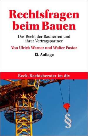 Rechtsfragen beim Bauen de Ulrich Werner