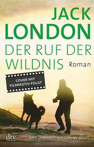 Der Ruf der Wildnis de Jack London