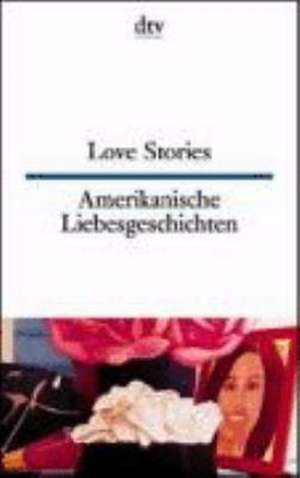 Amerikanische Liebesgeschichten / Love Stories de Theo Schumacher