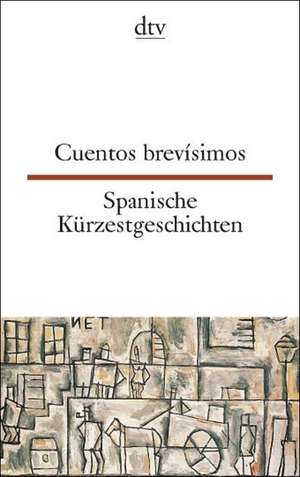 Spanische Kürzestgeschichten / Cuentos brevisimos de Erna Brandenberger