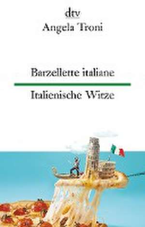 Barzellette italiane - Italienische Witze de Angela Troni