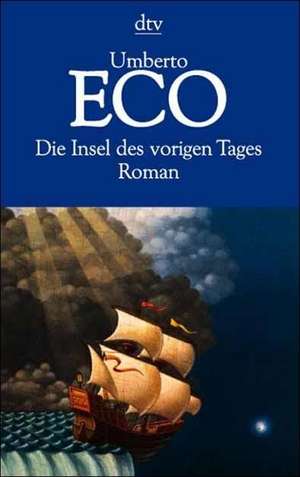 Die Insel des vorigen Tages de Umberto Eco