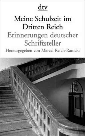 Meine Schulzeit im Dritten Reich de Marcel Reich-Ranicki