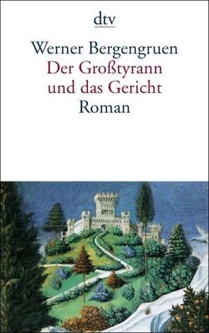 Der Großtyrann und das Gericht de Werner Bergengruen