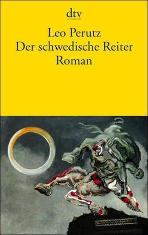 Der schwedische Reiter de Leo Perutz