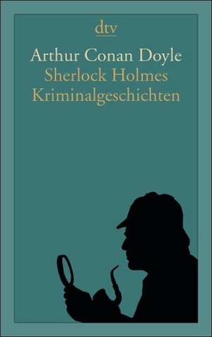 Sherlock Holmes Kriminalgeschichten de Arthur Conan Doyle