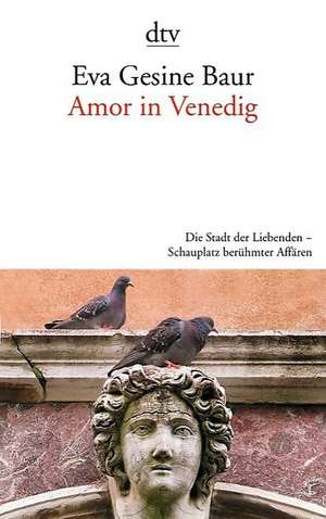 Amor in Venedig de Eva Gesine Baur