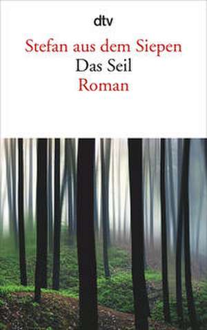 Das Seil de Stefan aus dem Siepen