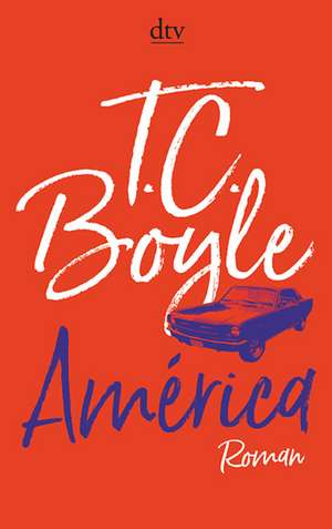 América de Tom Coraghessan Boyle