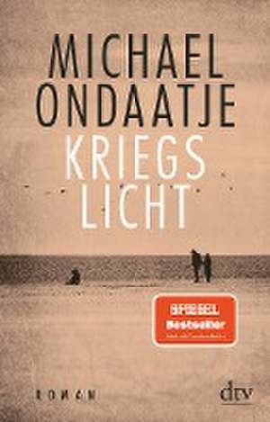 Kriegslicht de Michael Ondaatje