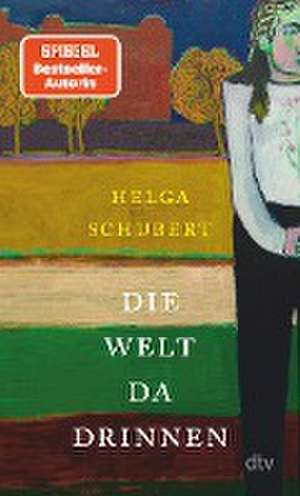 Die Welt da drinnen de Helga Schubert