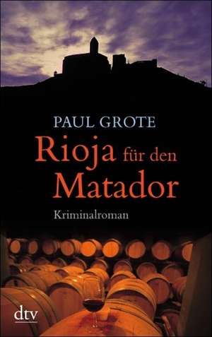 Rioja für den Matador de Paul Grote