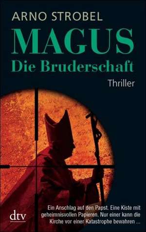 Magus - Die Bruderschaft de Arno Strobel