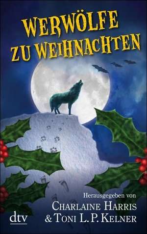 Werwölfe zu Weihnachten de Toni L. P. Kelner