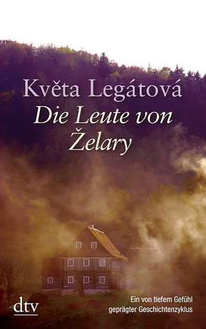 Die Leute von Zelary de Kveta Legátová