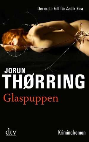 Glaspuppen de Jorun Thorring